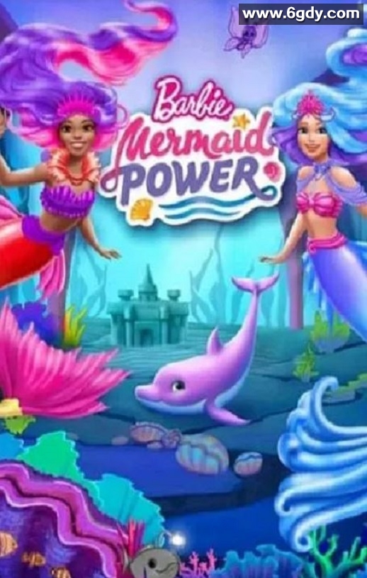 2022年美国动画片《Barbie: Mermaid Power》BD英语中字迅雷下载