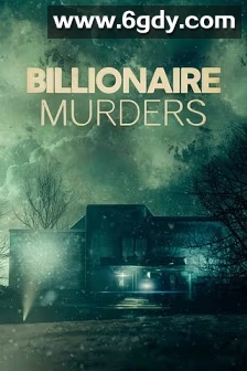 Billionaire Murders Season 1(2023)完结4集全迅雷网盘全集下载
