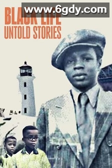 黑人生活：不为人知的故事(2023)完结8集全迅雷网盘全集下载
