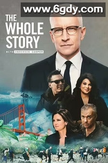 The Whole Story with Anderson Cooper Season 1(2023)完结18集全迅雷网盘全集下载