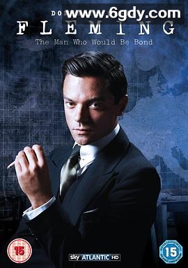 弗莱明：詹姆斯·邦德的前世今生(2014)完结更新至4集完结迅雷网盘全集下载