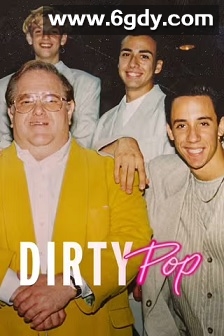 Dirty Pop: The Boy Band Scam(2024)完结3集全迅雷网盘全集下载