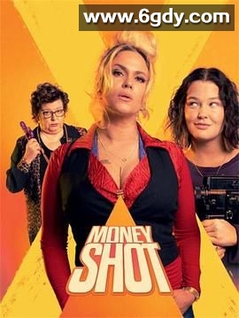 Money Shot(2024)完结8集全迅雷网盘全集下载