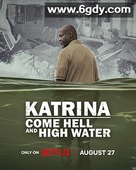 飓风卡特里娜：滔天洪灾(2025)完结3集全迅雷网盘全集下载