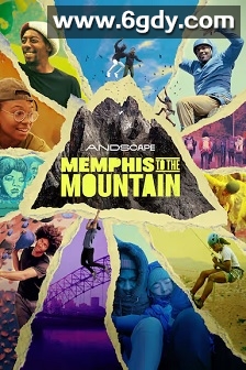 Memphis to the Mountain(2025)完结3集全迅雷网盘全集下载