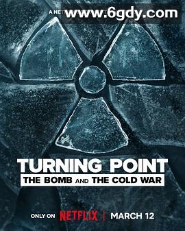 转折点：原子弹与冷战(2024)完结9集全迅雷网盘全集下载