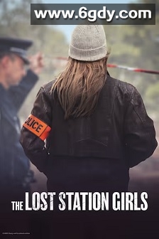 The Lost Station Girls(2025)完结6集全迅雷网盘全集下载