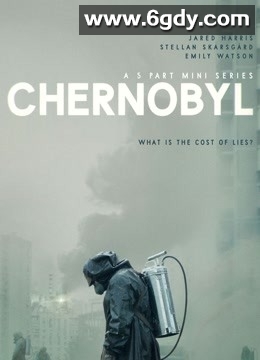 切尔诺贝利(2019)完结5集全迅雷网盘全集下载