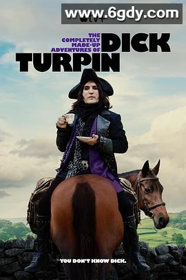 迪克·特平完全虚构的冒险 第一季(2024)完结6集全迅雷网盘全集下载