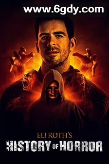 伊莱·罗斯：恐怖电影史 第三季(2021)完结6集全迅雷网盘全集下载