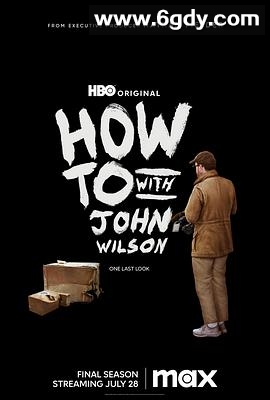 约翰·威尔逊的十万个怎么做 第三季(2023)完结全6集迅雷网盘全集下载