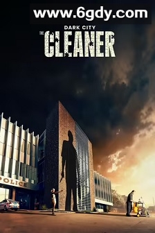 黑暗城市：清扫魔(2024)完结6集全迅雷网盘全集下载