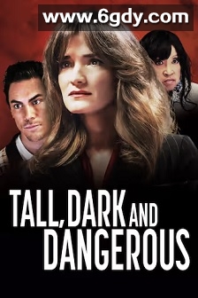 Tall, Dark, and Dangerous(2024)HD高清迅雷网盘磁力下载