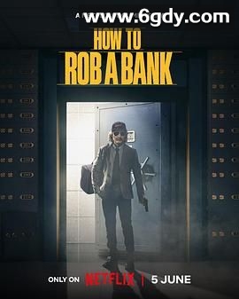 如何打劫银行：美国乔装大盗(2024)HD高清迅雷网盘磁力下载