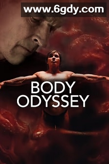 Body Odyssey(2023)HD高清迅雷网盘磁力下载
