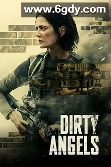 肮脏天使(2024)HD高清迅雷网盘磁力下载