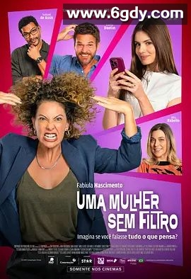 Uma Mulher Sem Filtro(2025)HD高清迅雷网盘磁力下载