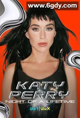 凯蒂·佩里(KatyPerry)：一生难忘的夜晚(2024)HD高清迅雷网盘磁力下载