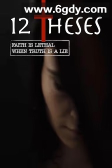 12 Theses(2021)HD高清迅雷网盘磁力下载