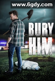 Bury Him(2024)HD高清迅雷网盘磁力下载