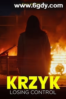 Krzyk – Losing Control(2024)HD高清迅雷网盘磁力下载