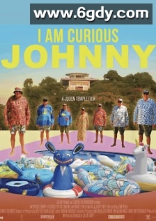 I Am Curious Johnny(2025)HD高清迅雷网盘磁力下载