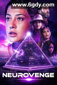 Neurovenge(2025)HD高清迅雷网盘磁力下载