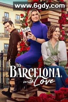 To Barcelona, with Love(2025)HD高清迅雷网盘磁力下载