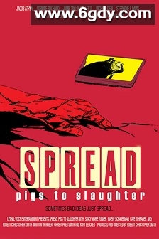 Spread: Pigs to Slaughter(2023)HD高清迅雷网盘磁力下载