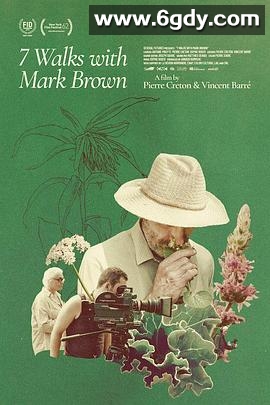 与马克·布朗的七次散步(2024)HD高清迅雷网盘磁力下载