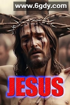 耶稣(2025)HD高清迅雷网盘磁力下载