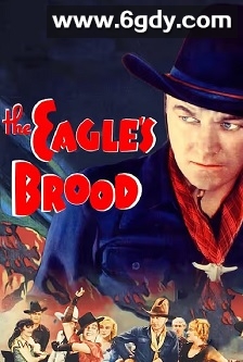 The Eagle's Brood(1935)HD高清迅雷网盘磁力下载