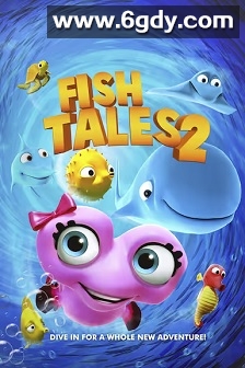 Fishtales 2(2017)HD高清迅雷网盘磁力下载