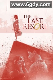 The Last Resort(2025)HD高清迅雷网盘磁力下载