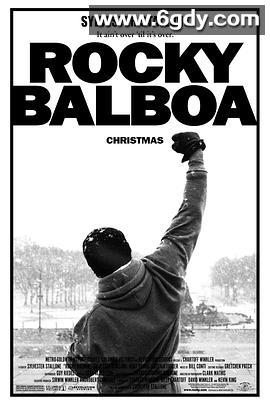 洛奇6：永远的拳王(2006)HD高清迅雷网盘磁力下载