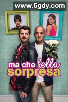ma che bella sopresa(2015)HD高清迅雷网盘磁力下载