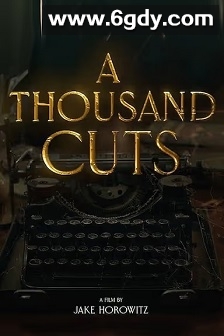 A Thousand Cuts(2024)HD高清迅雷网盘磁力下载