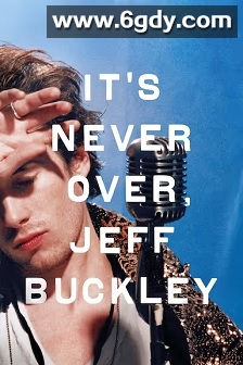 永无止境，杰夫·巴克利(2025)HD高清迅雷网盘磁力下载