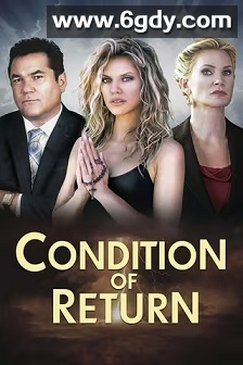 Condition of Return(2023)HD高清迅雷网盘磁力下载