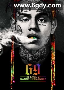 69: The Saga of Danny Hernandez(2020)HD高清迅雷网盘磁力下载