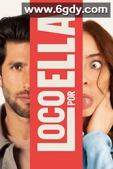 Loco por ella(2025)HD高清迅雷网盘磁力下载