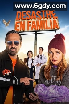 Desastre En Familia(2025)HD高清迅雷网盘磁力下载